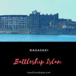 Battleship Island – Gunkanjima in Nagasaki