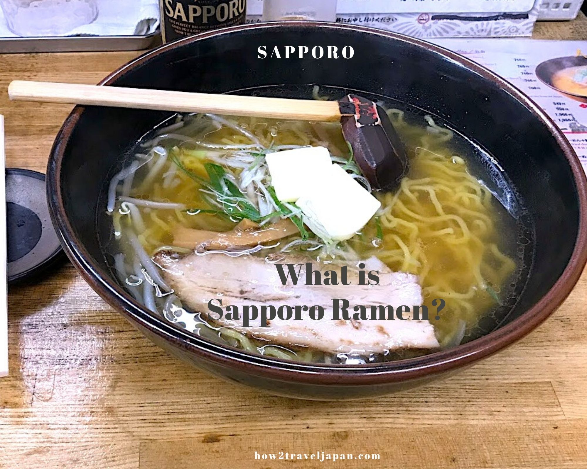 Read more about the article Miso, Salty or soy sauce? Butter or corn? Find your own favourite 【Ramen in Sapporo】