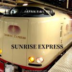 How to ride the Sunrise Express with  Japan Rail Pass