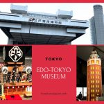 【Edo Tokyo Museum】, dedicated to the history of Tokyo