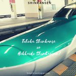 Tohoku Shinkansen and Hokkaido Shinkansen
