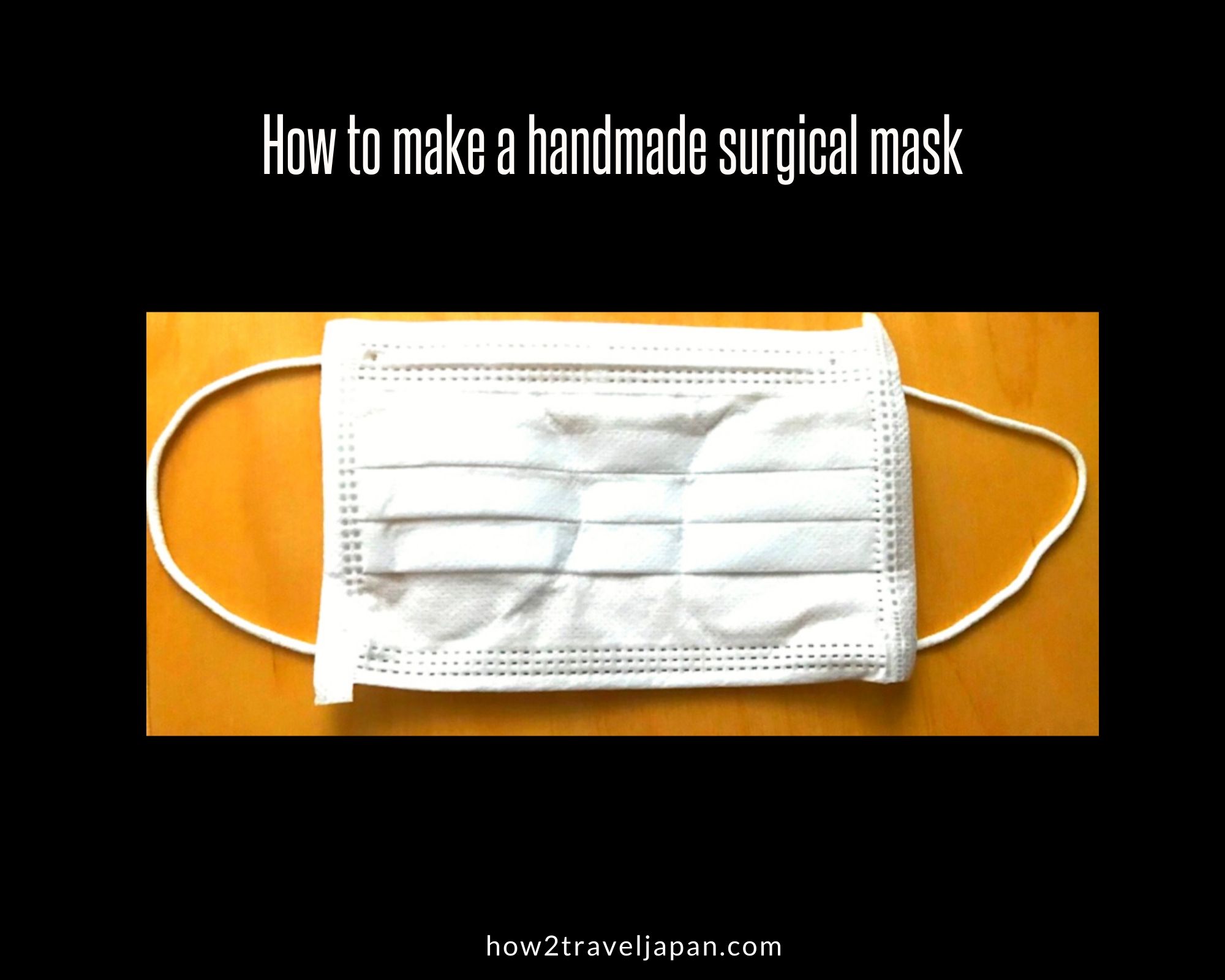 You are currently viewing How to make a handmade surgical mask, we tried it!